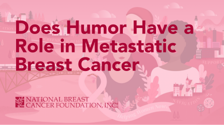 Does Humor Have a Role in Metastatic Breast Cancer?