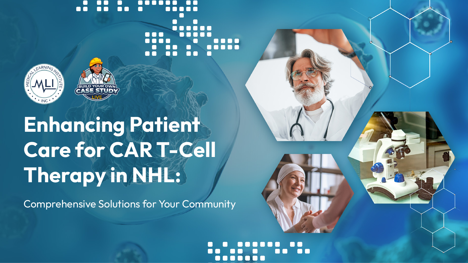Enhancing Patient Care for CAR T-Cell Therapy in NHL: Comprehensive Solutions for Your Community