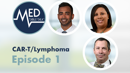 Episode 1- It's Time To Understand CAR-T Therapy For B-Cell Lymphoma: Earlier Indications Coming To A Community Near You
