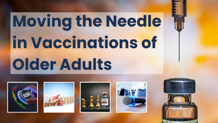 Moving the Needle in Vaccinations of Older Adults